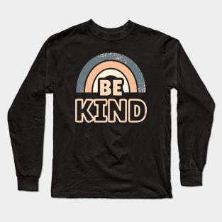 Be Kind 18 Long Sleeve T-Shirt